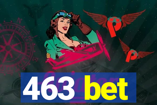 463 bet