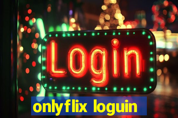 onlyflix loguin