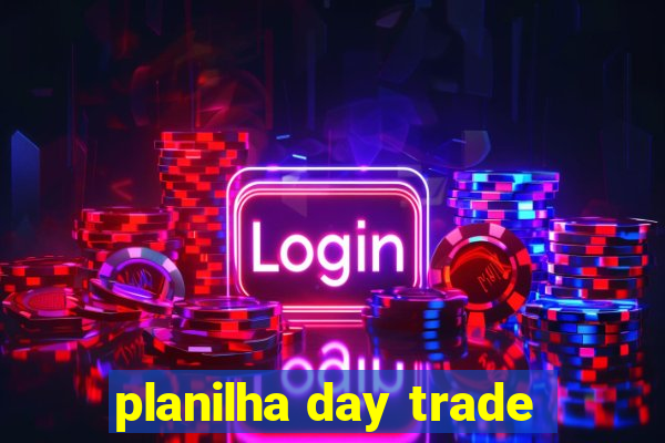 planilha day trade