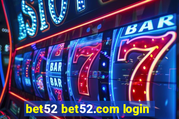 bet52 bet52.com login