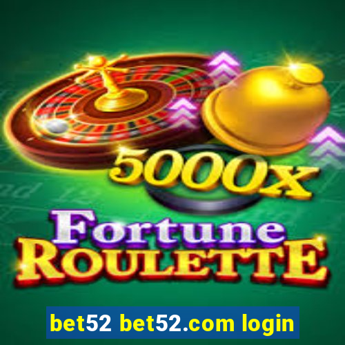 bet52 bet52.com login