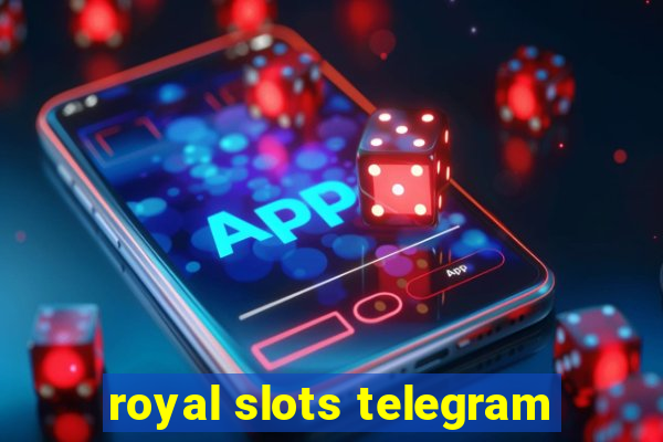 royal slots telegram