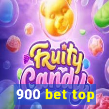 900 bet top