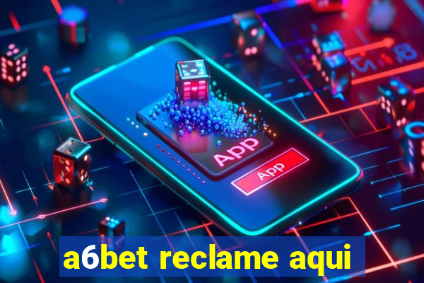 a6bet reclame aqui