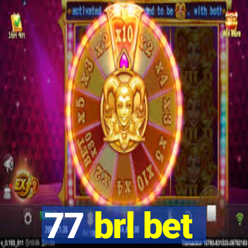 77 brl bet