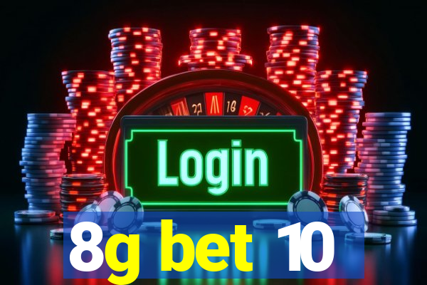 8g bet 10