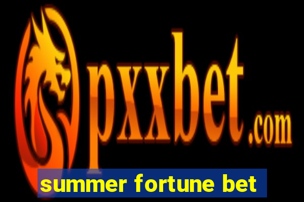 summer fortune bet