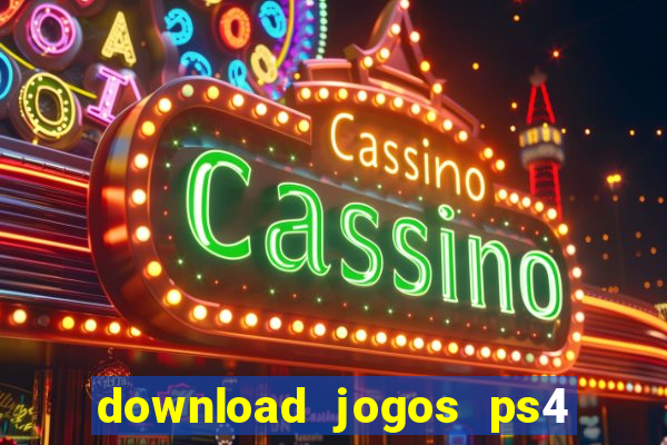 download jogos ps4 pkg pt br