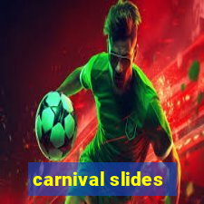 carnival slides