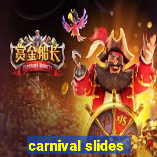 carnival slides