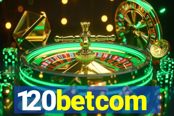 120betcom