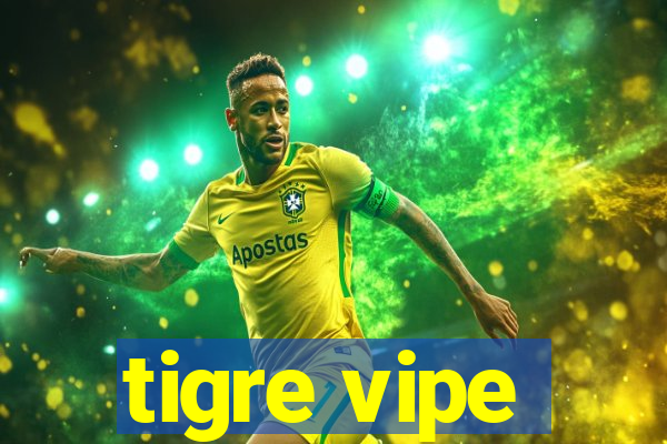 tigre vipe