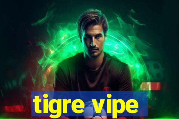 tigre vipe