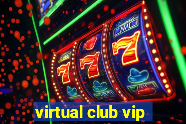 virtual club vip