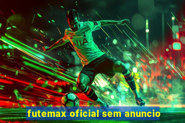 futemax oficial sem anuncio