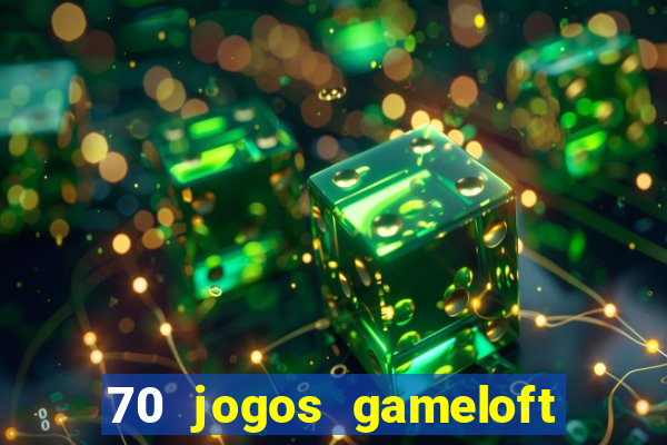 70 jogos gameloft para celular