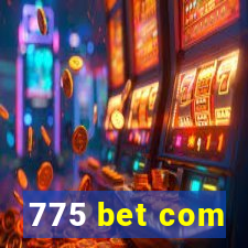 775 bet com