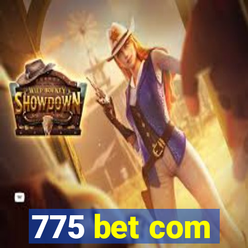 775 bet com