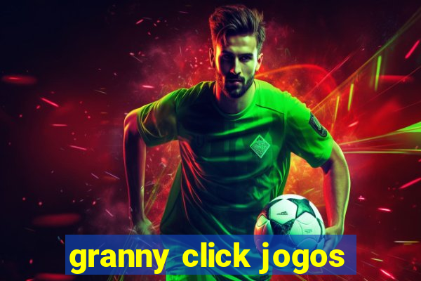 granny click jogos