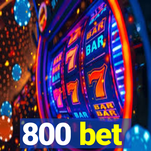 800 bet