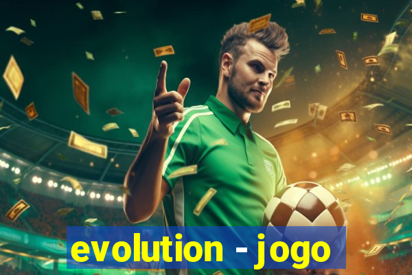 evolution - jogo