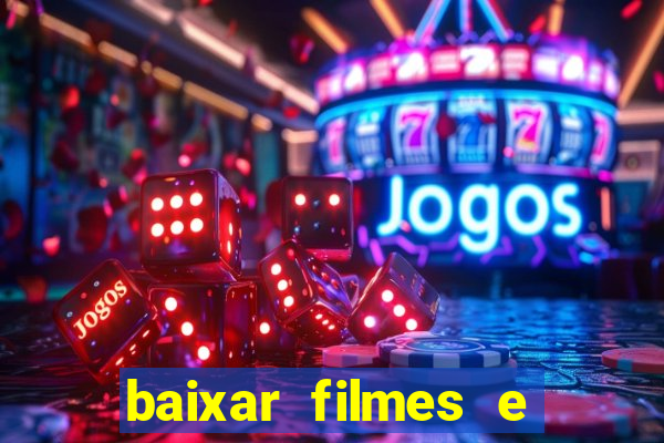 baixar filmes e series mp4