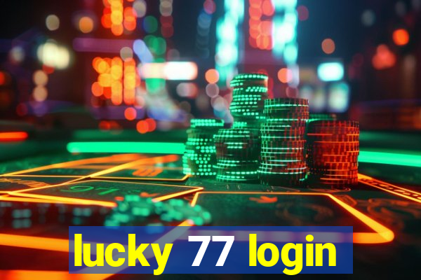 lucky 77 login