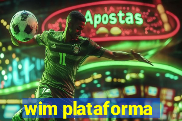 wim plataforma