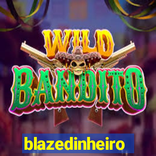 blazedinheiro