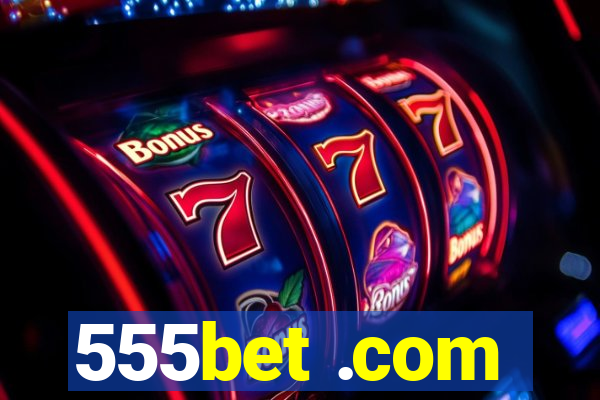 555bet .com