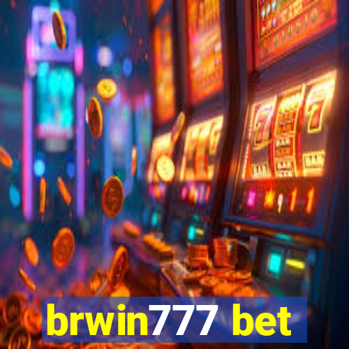 brwin777 bet