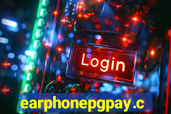 earphonepgpay.com