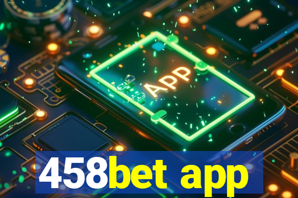 458bet app