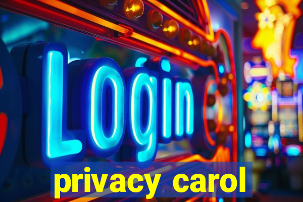 privacy carol