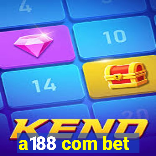 a188 com bet