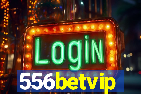 556betvip