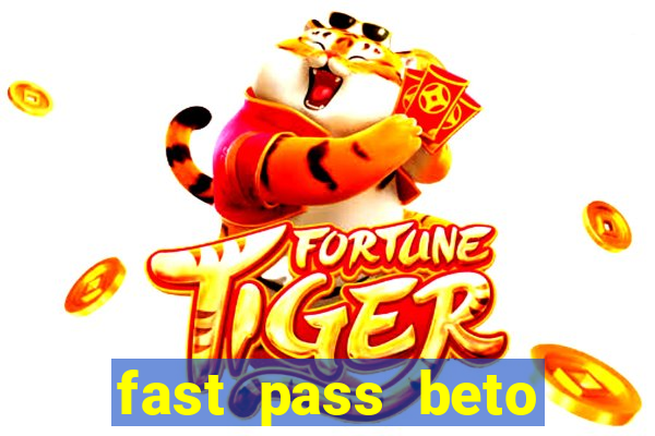 fast pass beto carrero valor