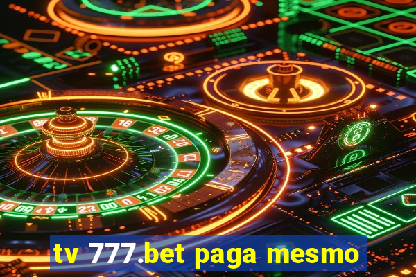 tv 777.bet paga mesmo