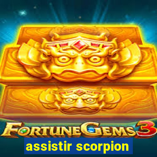 assistir scorpion