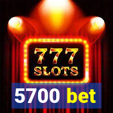 5700 bet