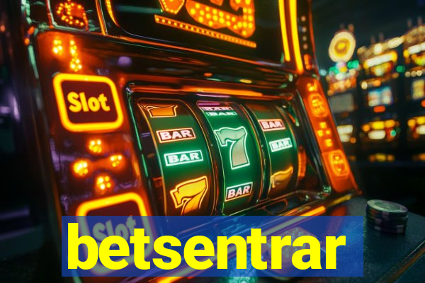 betsentrar