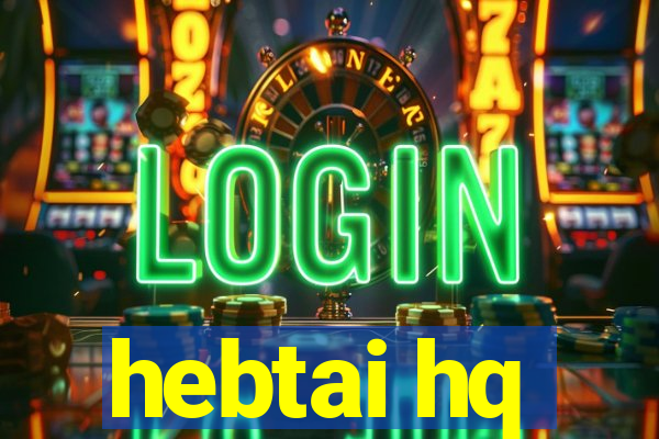 hebtai hq