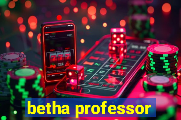 betha professor