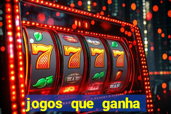 jogos que ganha dinheiro de verdade sem depositar