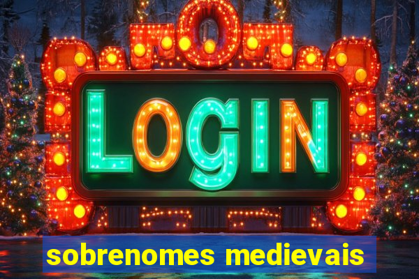 sobrenomes medievais