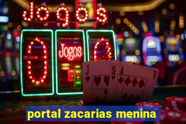 portal zacarias menina