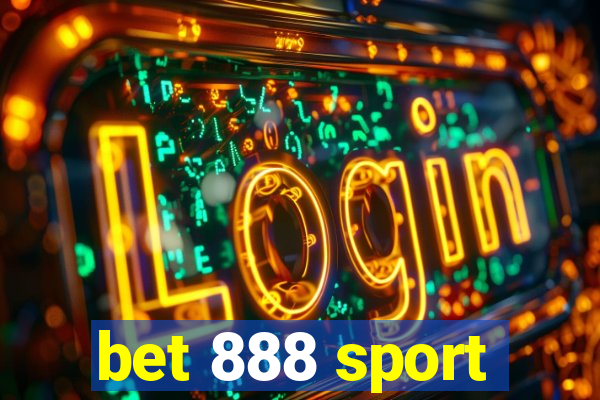 bet 888 sport