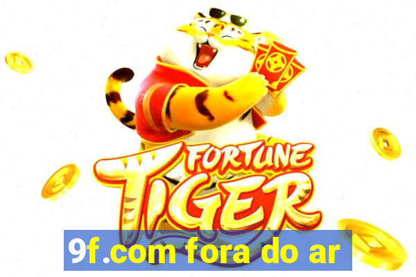 9f.com fora do ar