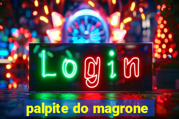 palpite do magrone