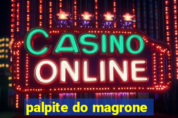 palpite do magrone